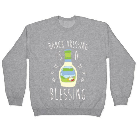 Ranch Dressing Is A Blessing Crewneck Sweatshirt